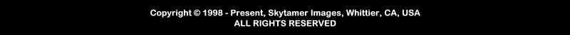 Copyright © 2018 - Present, Skytamer Images, Whittier, CA, USA, ALL RIGHTS RESERVED